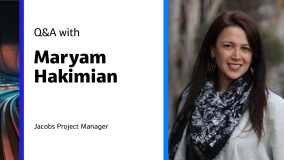 Q&amp;A with Maryam Hakimian Jacobs Project Manager