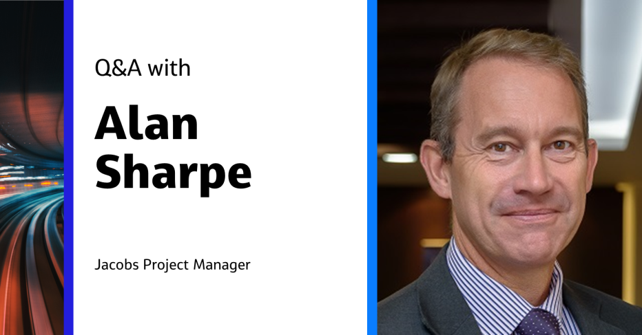 Q&amp;A with Alan Sharpe Jacobs Project Manager