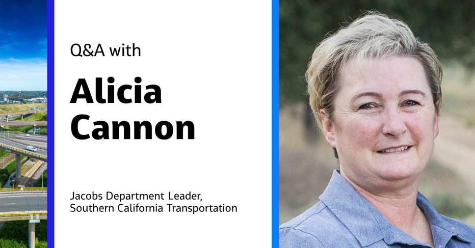 Q&amp;A with Alicia Cannon Jacobs Department Leader, Southern California Transportation